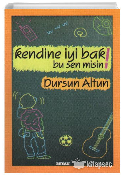 Kendine İyi Bak Bu Sen Misin Dursun Altun Beyan Yayınları - Dursun Altun kitap kapağı