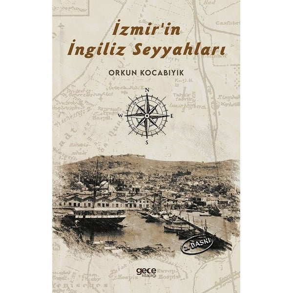 İzmir'in İngiliz Seyyahları | Gece Kitaplığı