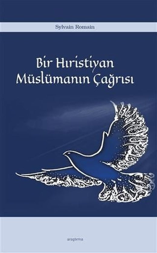 Bir Hıristiyan Müslümanın Çağrısı | Araştırma Yayınları (Ciltsiz)