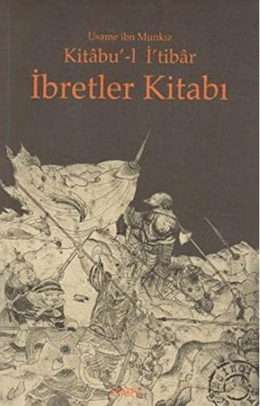 Kitabu’-l İ’tibar İbretler Kitabı | Kitabevi Yayınları (Ciltsiz)