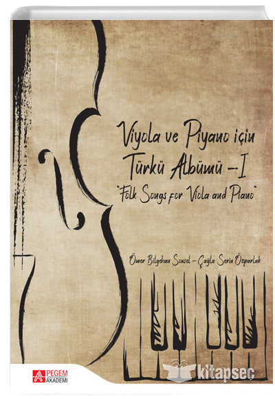Viyola ve Piyano İçin Türkü Albümü I - Çağla Serin Özparlak kitap kapağı