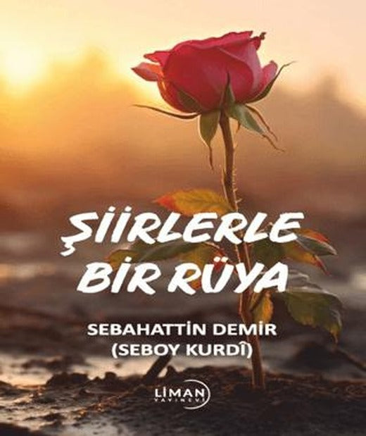 Şiirlerle Bir Rüya | Liman Yayınevi (Ciltsiz)