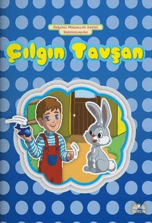 Çılgın Tavşan - Yardımlaşma | Süeda Basım Yayın (Ciltsiz)