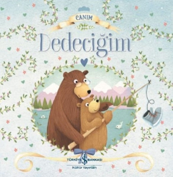 Canım Dedeciğim | İş Bankası Kültür Yayınları