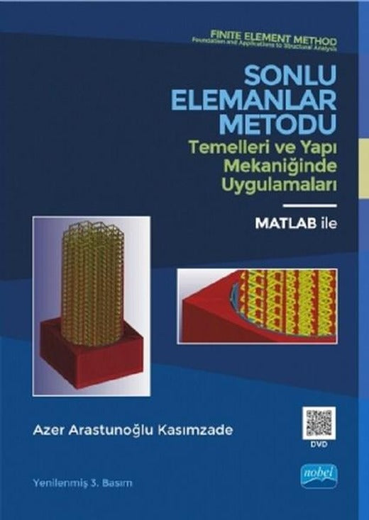 Sonlu Elemanlar Metodu-Temelleri ve Yapı Mekaniğinde Uygulamaları | Nobel Akademik Yayıncılık (İnce Kapak)