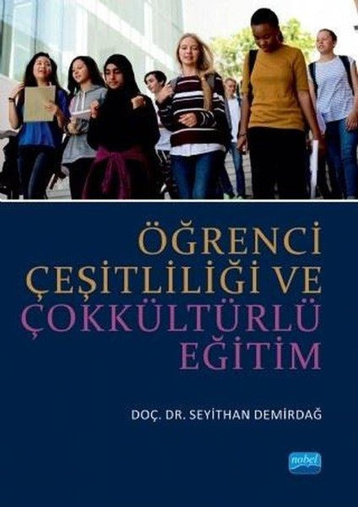 Öğrenci Çeşitliliği ve Çokkültürlü Eğitim | Nobel Akademik Yayıncılık (İnce Kapak)