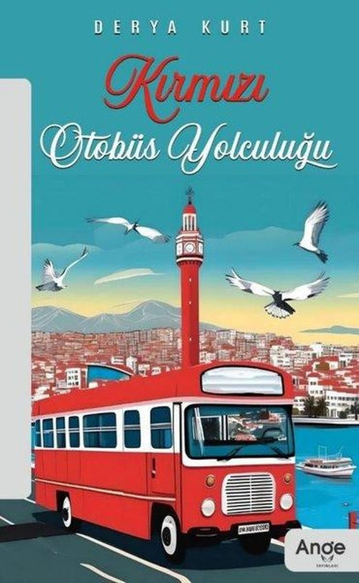 Kırmızı Otobüs Yolculuğu | Ange Yayınları (İnce Kapak)