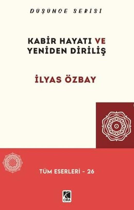 Kabir Hayatı ve Yeniden Diriliş | Çıra Yayınları (Ciltsiz)