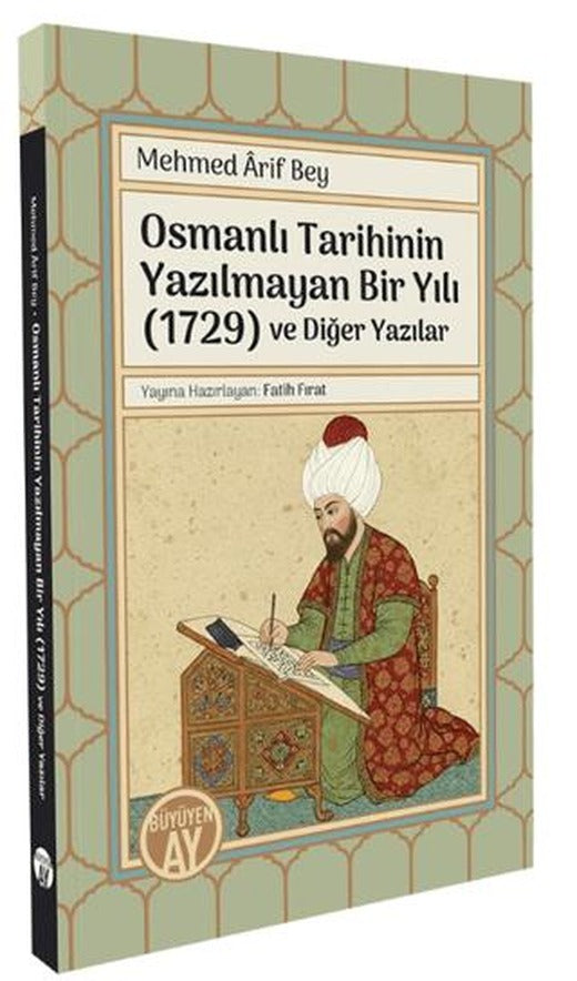 Osmanlı Tarihinin Yazılmayan Bir Yılı (1729) ve Diğer Yazılar | Büyüyen Ay Yayınları (Ciltsiz)