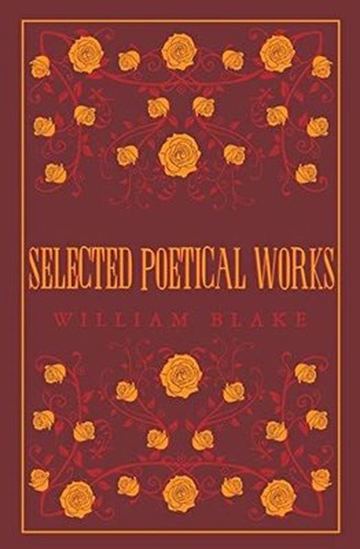 Selected Poetical Works: Blake | Alma Books