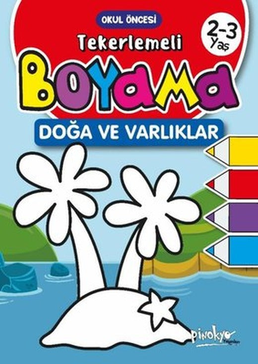 Tekerlemeli Boyama Doğa ve Varlıklar 2 - 3 Yaş | Pinokyo