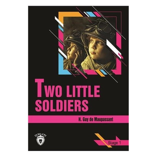 Two Little Soldiers Stage 1 (İngilizce Hikaye) | Dorlion Yayınları (Ciltsiz)