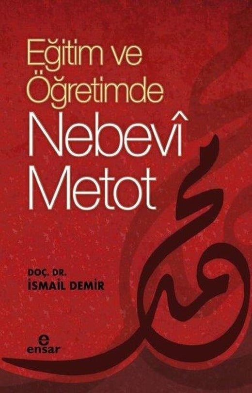 Eğitimde ve Öğretimde Nebevi Metot | Ensar Neşriyat (İnce Kapak)