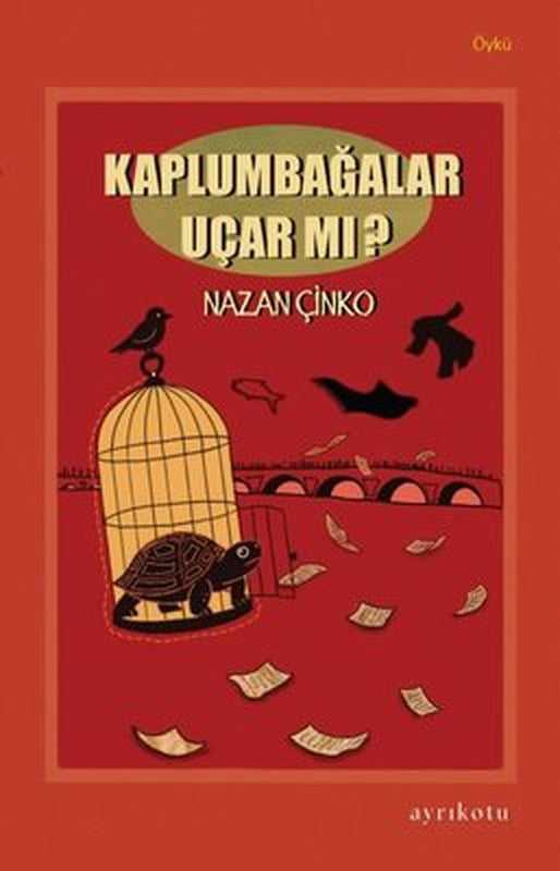 Kaplumbağalar Uçar mı? | Ayrıkotu Yayınları (İnce Kapak)