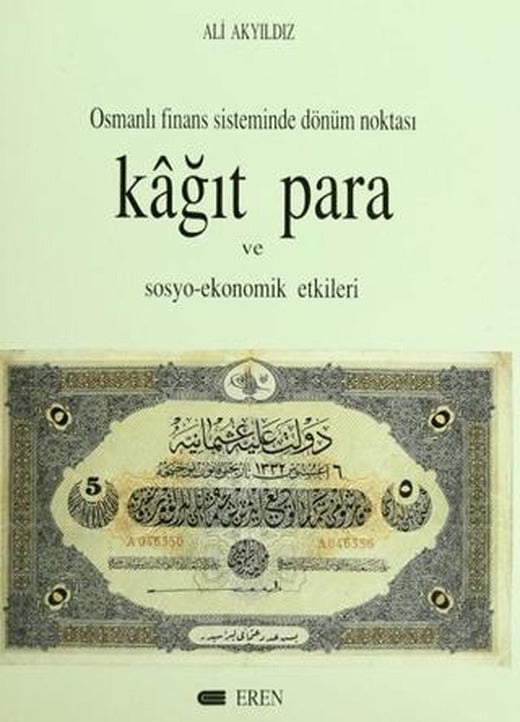 Kağıt Para ve Sosyo-Ekonomik Etkileri | Eren Yayıncılık (Ciltli)