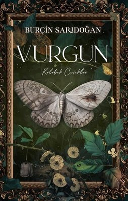 Kelebek Çiçekler - Vurgun 1 | Lapis Yayınları (Ciltli)