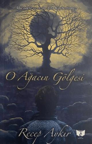 O Ağacın Gölgesi | Ateş Yayınları (Ciltsiz) - Resim 1