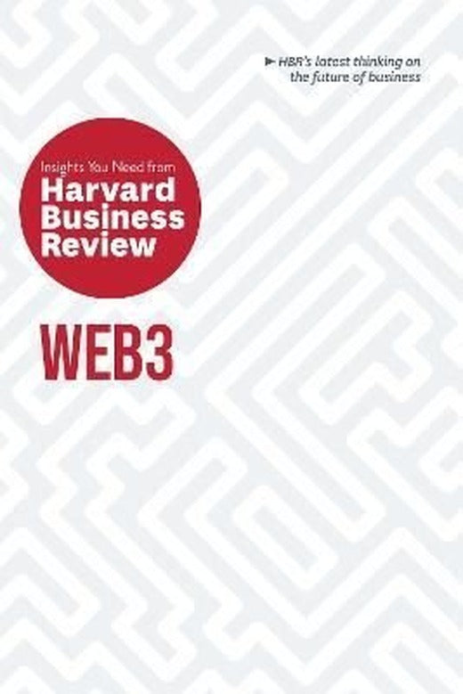 Web3: The Insights You Need from Harvard Business Review | Harvard Business Review Press
