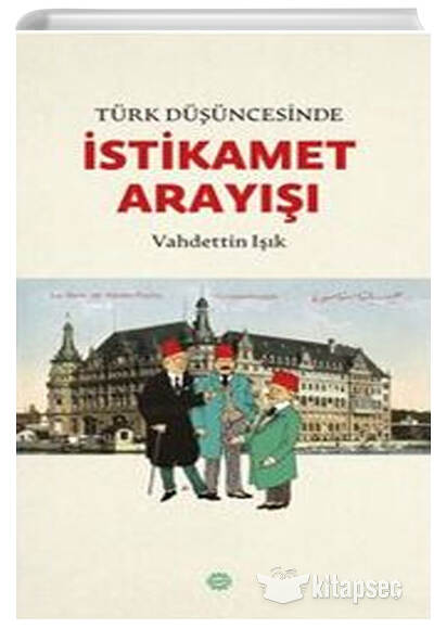 Türk Düşüncesinde İstikamet Arayışı - Vahdettin Işık kitap kapağı