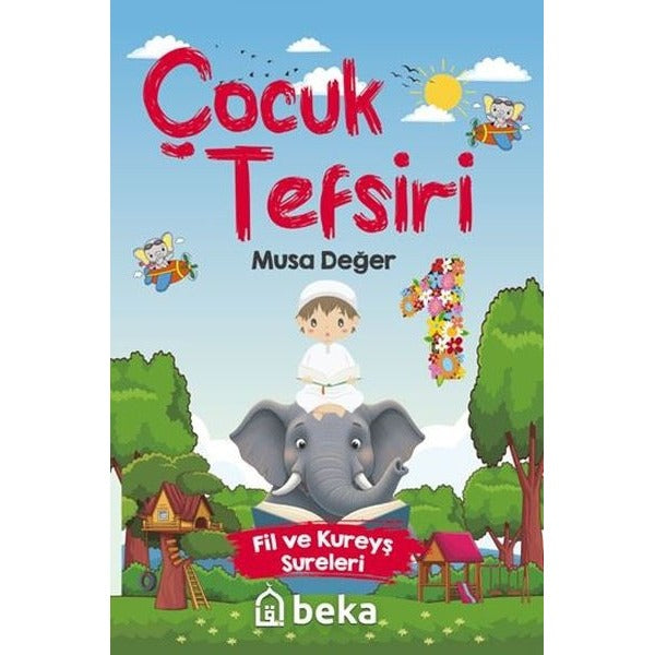 Çocuk Tefsiri - Fil ve Kureyş Sureleri | Beka Yayınları (İnce Kapak)
