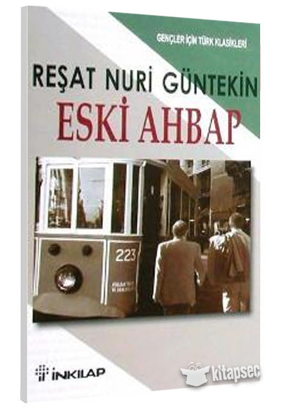 İnkılap Kitabevi Yayınevi Eski Ahbap - Reşat Nuri Güntekin kitap kapağı