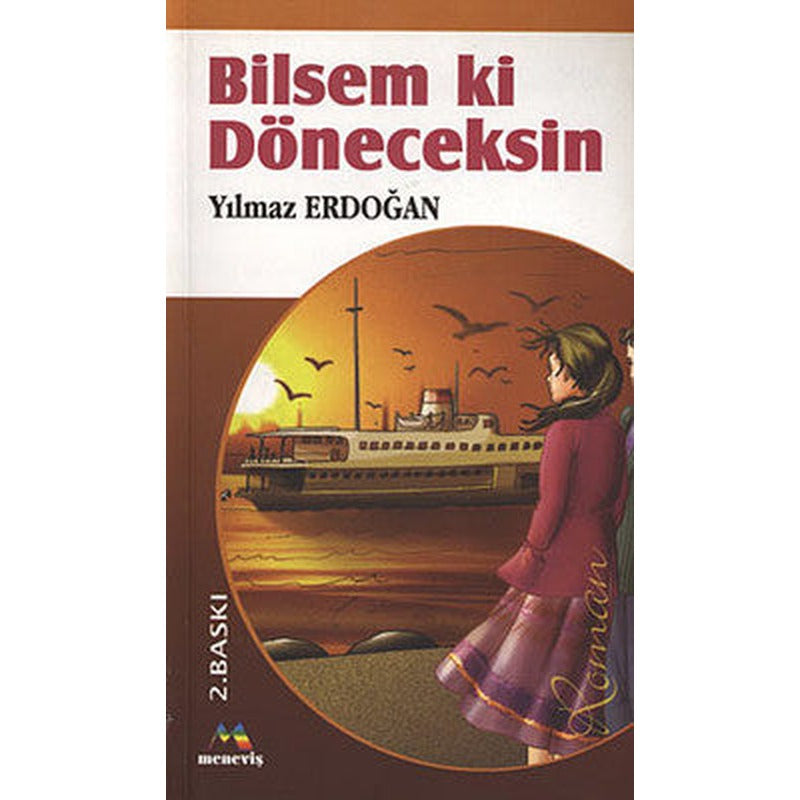 Bilsem ki Döneceksin | Meneviş Yayınları