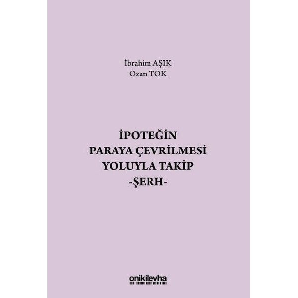 İpoteğin Paraya Çevrilmesi Yoluyla Takip - Şerh