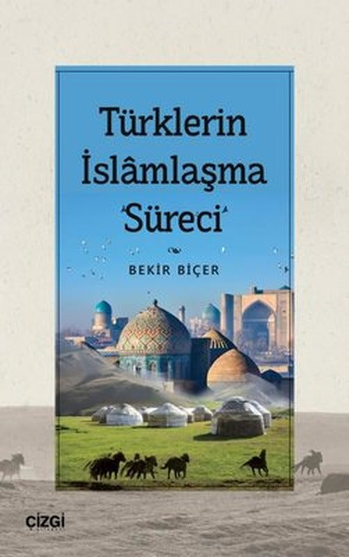 Türklerin İslamlaşma Süreci | Çizgi Kitapevi
