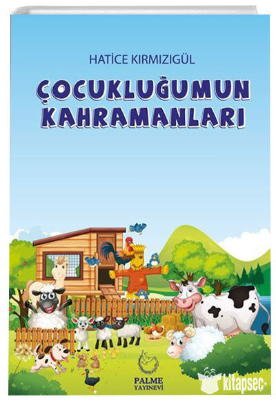 Çocukluğumun Kahramanları Palme Akademik Yayınları kitap kapağı
