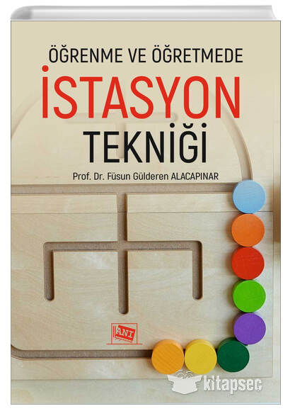 Öğrenme ve Öğretmede İstasyon Tekniği - Füsun Gülderen Alacapınar kitap kapağı