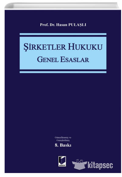 Şirketler Hukuku Genel Esaslar - Hasan Pulaşlı kitap kapağı