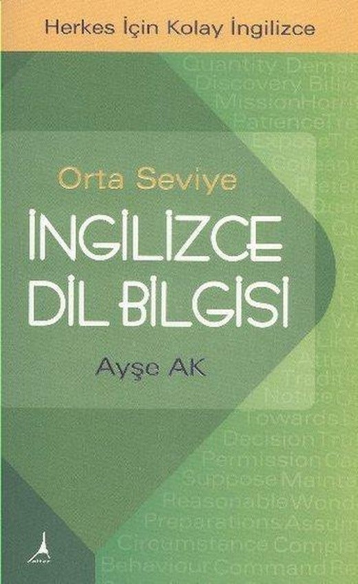 Orta Seviye İngilizce Dil Bilgisi - Herkes İçin Kolay İngilizce | Alter Yayınları (İnce Kapak)
