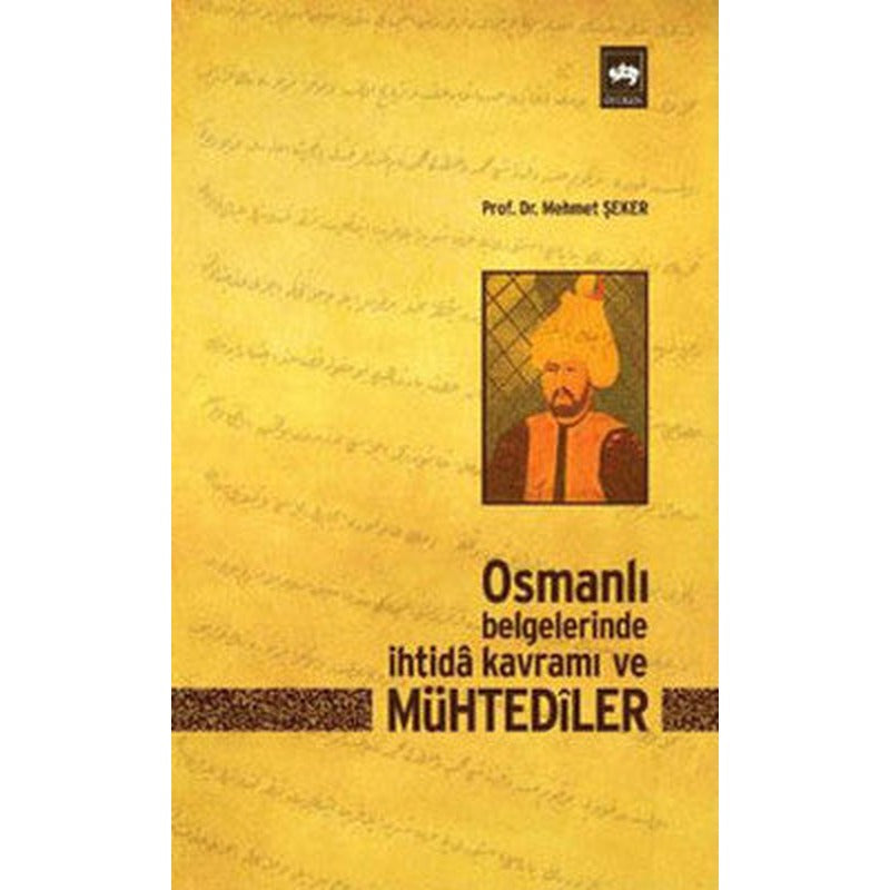 Osmanlı Belgelerinde İhtida Kavramı ve Mühtediler | Ötüken Neşriyat Yayınları