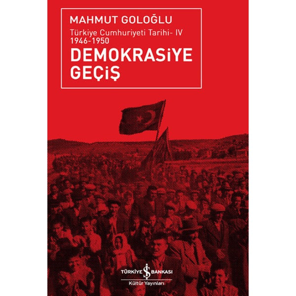 Demokrasiye Geçiş | İş Bankası Kültür Yayınları - Tarih Dizisi (İnce Kapak)