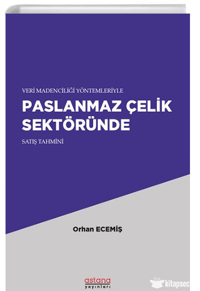 Paslanmaz Çelik Sektöründe Satış Tahmini - Orhan Ecemiş kitap kapağı