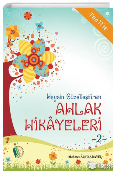 Hayatı Güzelleştiren Ahlak Hikayeleri - Mehmet Akif Karayel kitap kapağı