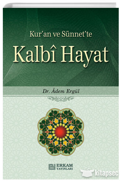 Kur'an ve Sünnet'te Kalbi Hayat - Adem Ergül kitap kapağı