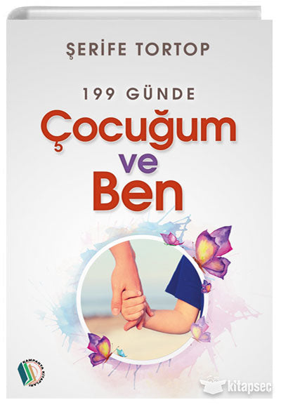 199 Günde Çocuğum ve Ben - Şerife Tortop kitap kapağı