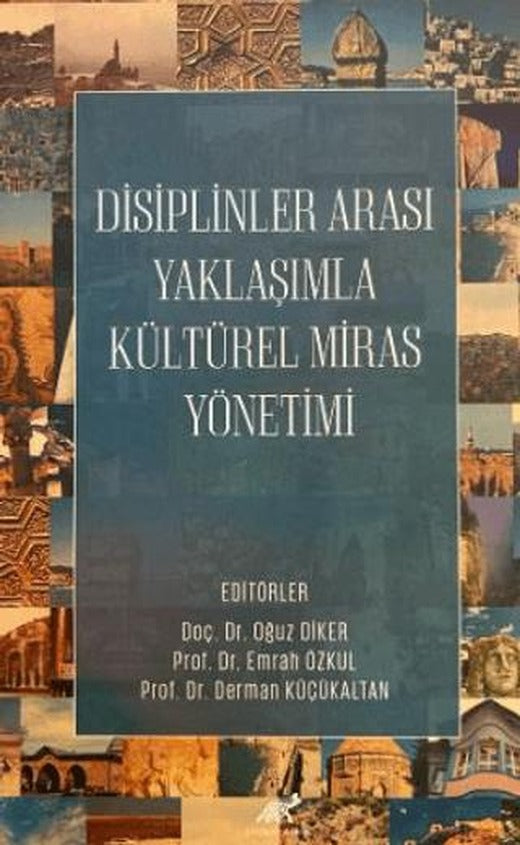 Disiplinler Arası Yaklaşımla Kültürel Miras Yönetimi