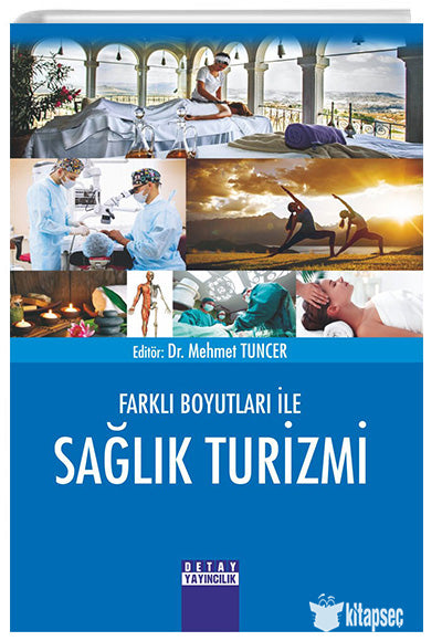 Farklı Boyutları İle Sağlık Turizmi - Mehmet Tunçer kitap kapağı