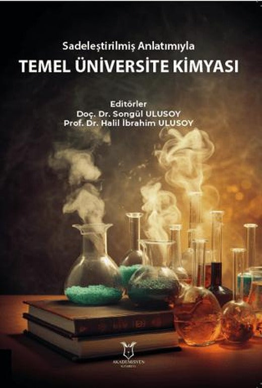 Sadeleştirilmiş Anlatımıyla Temel Üniversite Kimyası | Akademisyen Kitabevi (Ciltsiz)