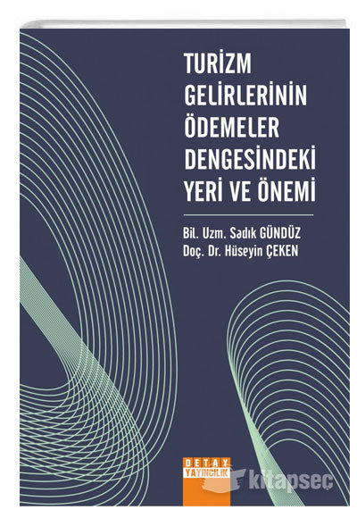 Turizm Gelirlerinin Ödemeler Dengesindeki Yeri ve Önemi - Sadık Gündüz kitap kapağı