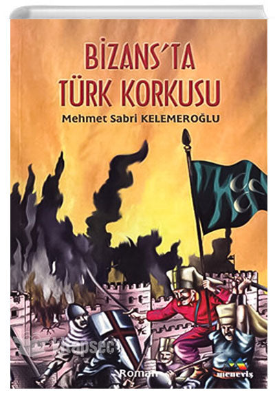 Bizansta Türk Korkusu - Mehmet Sabri Kelemeroğlu kitap kapağı