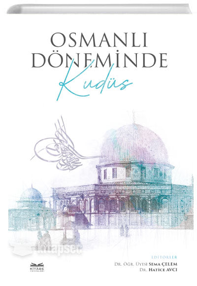 Osmanlı Döneminde Kudüs - Sema Çelem kitap kapağı