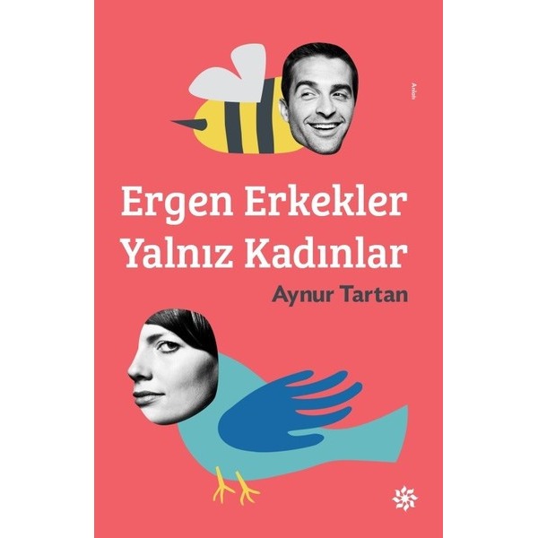 Ergen Erkekler Yalnız Kadınlar | Doğan Novus Yayınları