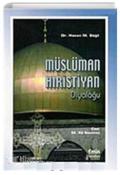 Müslüman Hıristiyan Diyaloğu - Dr. Hasan M. Bağıl kitap kapağı