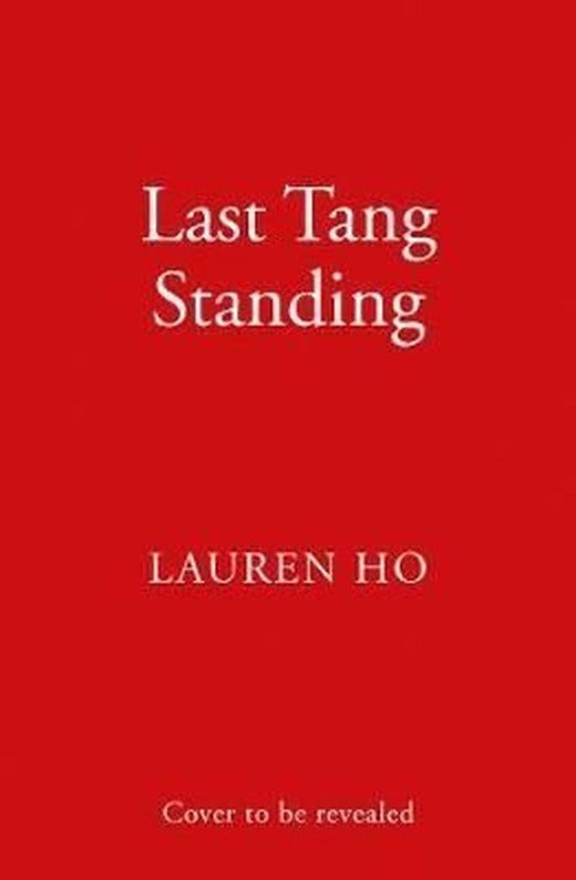Last Tang Standing: 2020s most hilarious feel-good debut romcom for fans of Crazy Rich Asians | Harper Collins Publishers