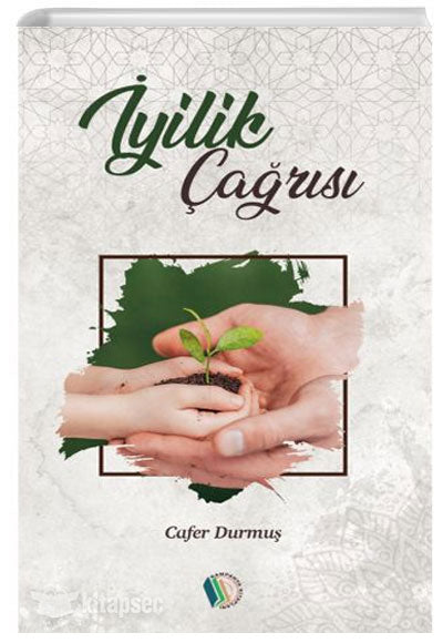 İyilik Çağrısı - Cafer Durmuş kitap kapağı