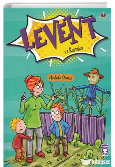 Levent ve Korkuluk 7 Timaş Çocuk - Mustafa Orakçı kitap kapağı