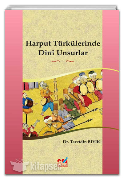Harput Türkülerinde Dini Unsurlar - Tacetdin Bıyık kitap kapağı